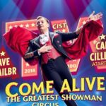 Come Alive! The Greatest Showman Circus Spectacular Extends with New Trailer